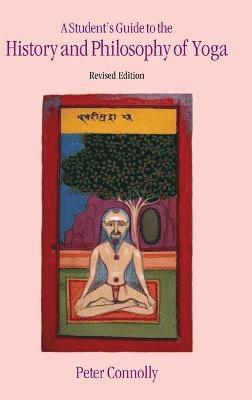 Peter Connolly - Student's Guide to the History and Philosophy of Yoga, Inbunden