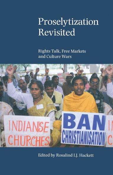 Rosalind I. J. Hackett - Proselytization Revisited, Inbunden