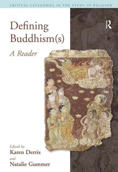 Karen Derris, Natalie Gummer - Defining Buddhism(s), Inbunden
