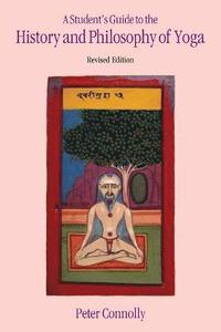 bokomslag Student's Guide to the History & Philosophy of Yoga Revised Edition