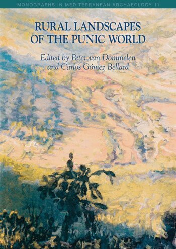 Peter van Dommelen, Carlos Gomez Bellard, Peter van Dommelen, Carols Gomez Bellard - Rural Landscapes of the Punic World, Inbunden