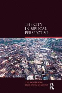 bokomslag The City in Biblical Perspective