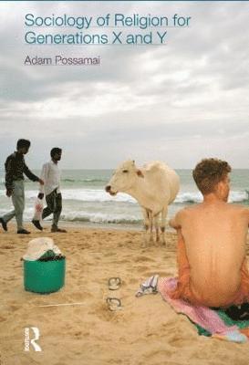 Adam Possamai - Sociology of Religion for Generations X and Y, Inbunden