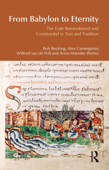 Bob Becking, Alex Cannegieter, Wilfred van der Poll, Anne-Mareike Wetter - From Babylon to Eternity, Inbunden