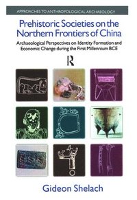 bokomslag Prehistoric Societies on the Northern Frontiers of China