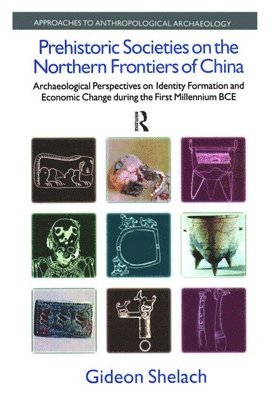 Prehistoric Societies on the Northern Frontiers of China 1