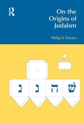 Philip R. Davies - On the Origins of Judaism, Inbunden