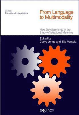 Carys Jones, Eija Ventola - From Language to Multimodality, Inbunden