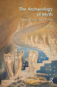 bokomslag The Archaeology of Myth