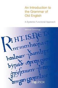 bokomslag An Introduction to the Grammar of Old English