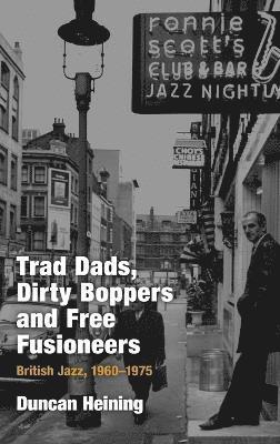 Trad Dads, Dirty Boppers and Free Fusioneers 1