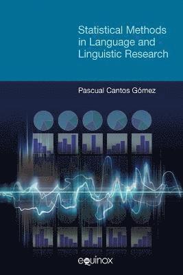 Pascual Cantos Gómez - Statistical Methods in Language and Linguistic Research, Häftad