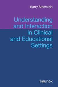 bokomslag Understanding and Interaction in Clinical and Educational Settings