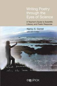 bokomslag Writing Poetry Through the Eyes of Science