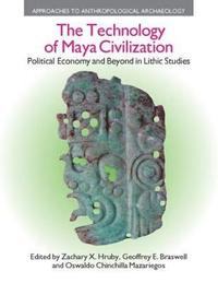 bokomslag The Technology of Maya Civilization