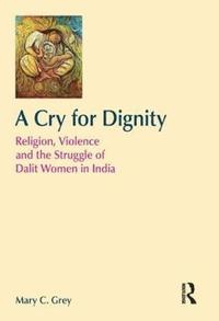 bokomslag A Cry for Dignity