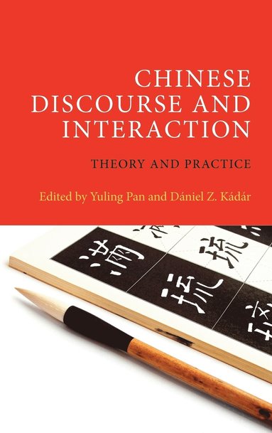 Yuling Pan, Daniel Z. Kadar - Chinese Discourse and Interaction, Inbunden