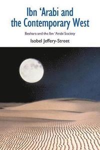 bokomslag Ibn Arabi and the Contemporary West