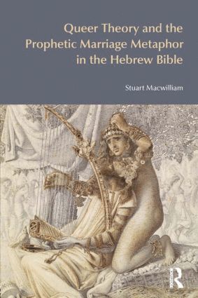 bokomslag Queer Theory and the Prophetic Marriage Metaphor in the Hebrew Bible