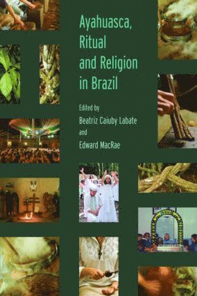 Ayahuasca, Ritual and Religion in Brazil 1