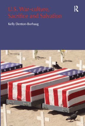 bokomslag U.S. War-Culture, Sacrifice and Salvation