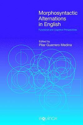 Pilar Guerrero Medina - Morphosyntactic Alternations in English, Inbunden