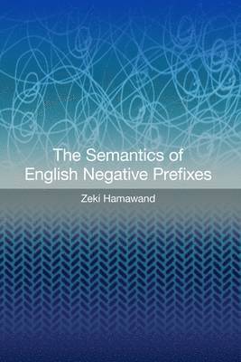 Semantics of English Negative Prefixes
