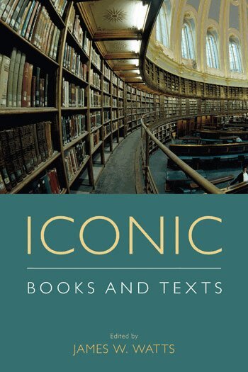 James W. Watts - Iconic Books and Texts, Inbunden