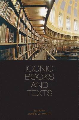 James W. Watts - Iconic Books and Texts, Inbunden