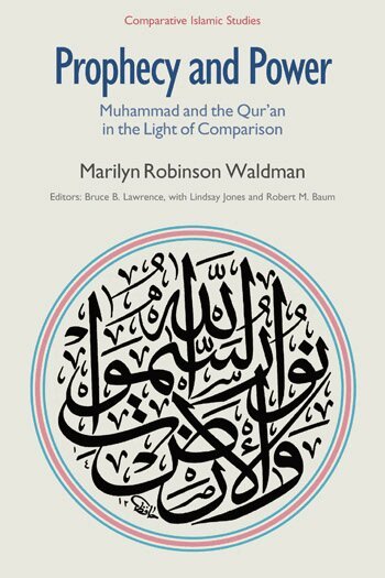 Marilyn Robinson Waldman, Bruce B. Lawrence, Lindsay Jones, Robert M. Baum - Prophecy and Power, Inbunden