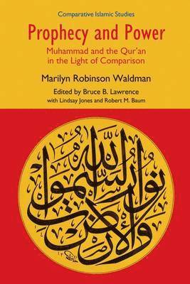 Marilyn Robinson Waldman, Bruce B. Lawrence - Prophecy and Power, Inbunden