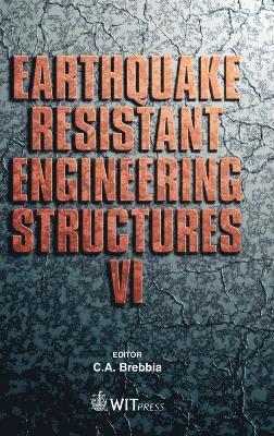 Earthquake Resistant Engineering Structures: v. 6 1