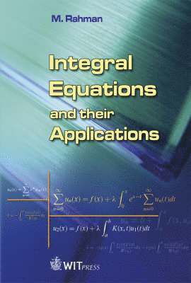 M. Rahman - Integral Equations and Their Applications, Inbunden