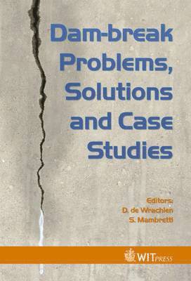 Dam-Break Problems, Solutions and Case Studies 1