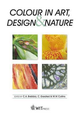 C. A. Brebbia, C. Greated, M. W. Collins - Colour in Art, Design and Nature, Inbunden