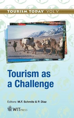 M. F. Schmitz, P. Diaz - Tourism as a Challenge, Inbunden
