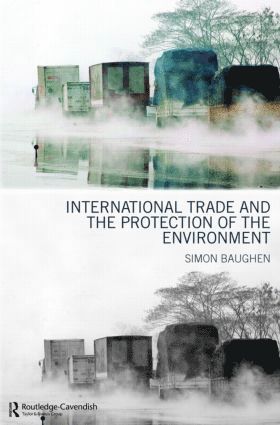 bokomslag International Trade and the Protection of the Environment