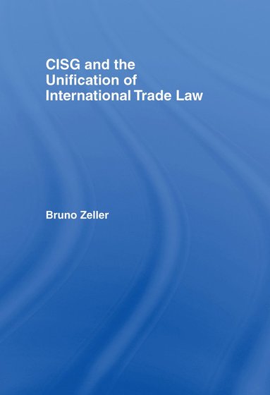 bokomslag CISG and the Unification of International Trade Law