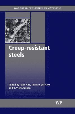 Fujio Abe, Torsten-Ulf Kern, R Viswanathan - Creep-Resistant Steels, Inbunden