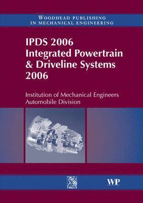 IMechE - IPDS 2006 Integrated Powertrain and Driveline Systems 2006, Häftad