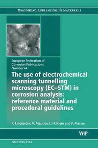 bokomslag The Use of Electrochemical Scanning Tunnelling Microscopy (EC-STM) in Corrosion Analysis