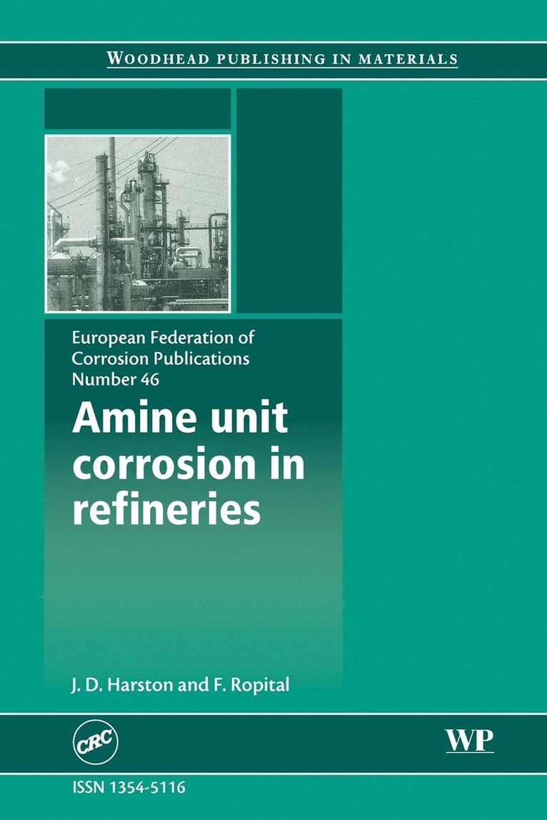 J Harston, F Ropital - Amine Unit Corrosion in Refineries, Häftad