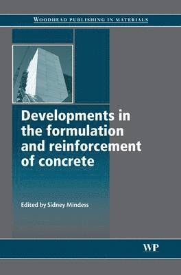 Sidney Mindess - Developments in the Formulation and Reinforcement of Concrete, Inbunden
