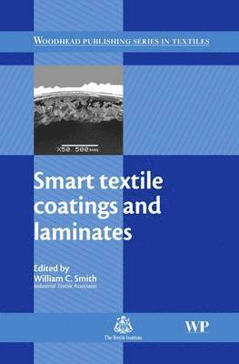 William C Smith - Smart Textile Coatings and Laminates, Inbunden