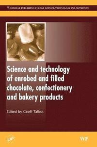 bokomslag Science and Technology of Enrobed and Filled Chocolate, Confectionery and Bakery Products