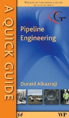 bokomslag A Quick Guide to Pipeline Engineering