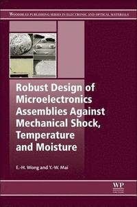 bokomslag Robust Design of Microelectronics Assemblies Against Mechanical Shock, Temperature and Moisture