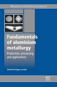 bokomslag Fundamentals of Aluminium Metallurgy