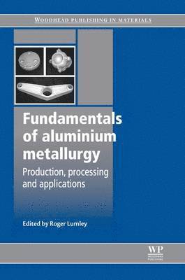 Fundamentals of Aluminium Metallurgy 1