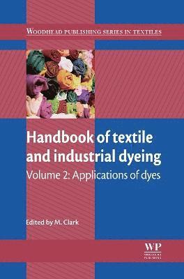 M Clark - Handbook of Textile and Industrial Dyeing, Inbunden